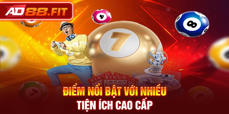 Điểm nổi bật với nhiều tiện ích cao cấp