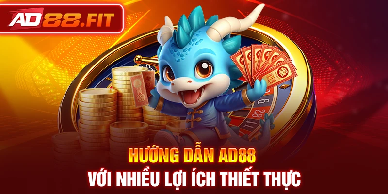 Hướng dẫn AD88 với nhiều lợi ích thiết thực