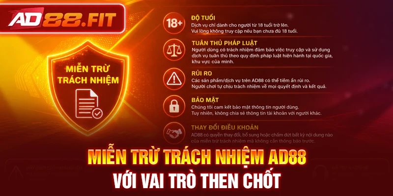 Miễn trừ trách nhiệm AD88 với vai trò then chốt