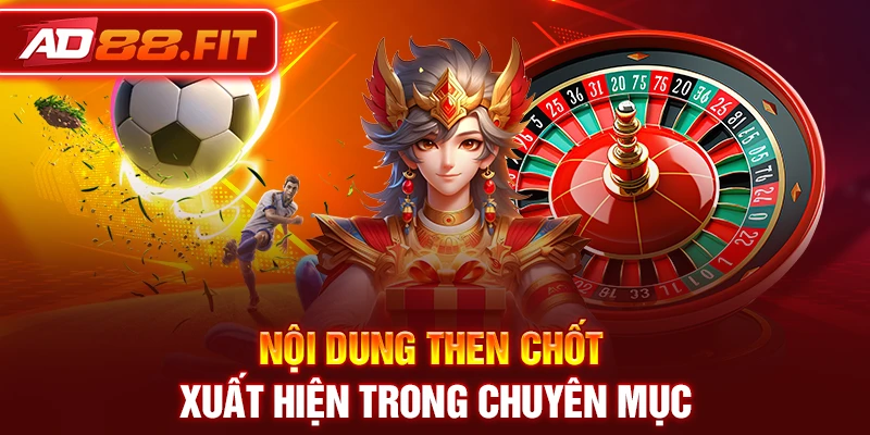 Nội dung then chốt xuất hiện trong chuyên mục