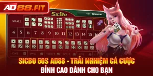 Sicbo 60s AD88 - Trải Nghiệm Cá Cược Đỉnh Cao Dành Cho Bạn
