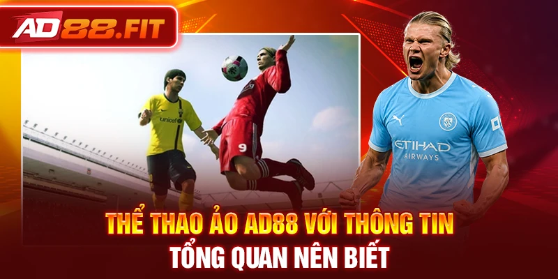 Thể thao ảo AD88 với thông tin tổng quan nên biết