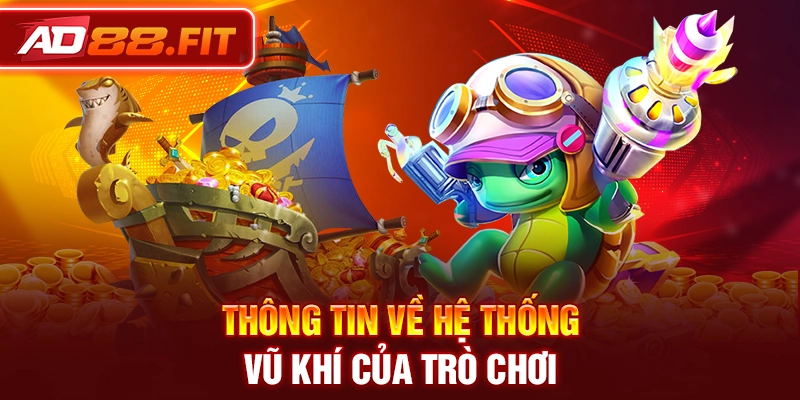 Thông tin về hệ thống vũ khí của trò chơi